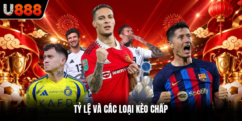 Tỷ lệ và các loại kèo chấp